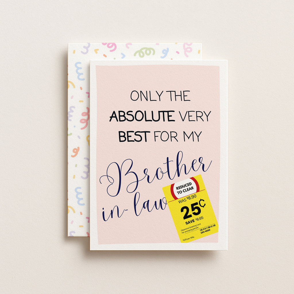 "Only The Absolute Very Best For My Brother In Law Yellow Label" Greeting Card