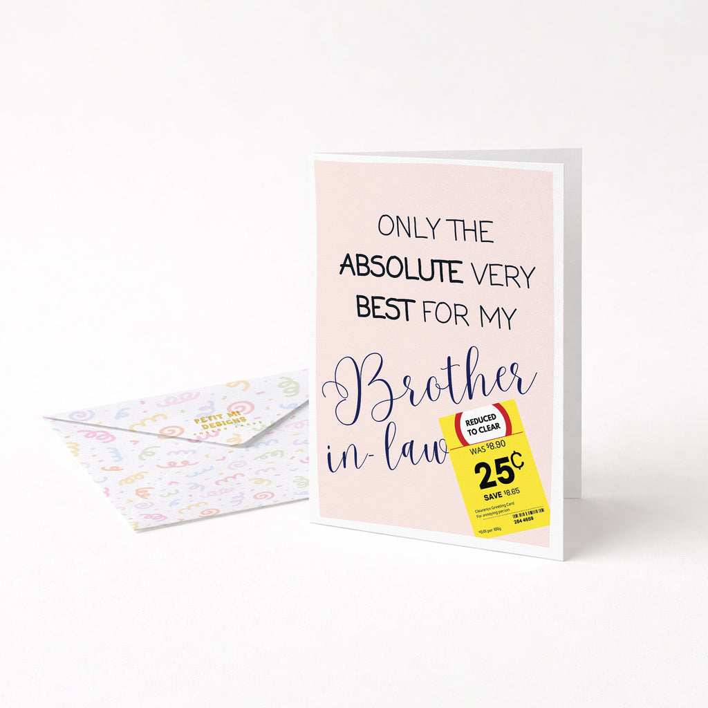 "Only The Absolute Very Best For My Brother In Law Yellow Label" Greeting Card