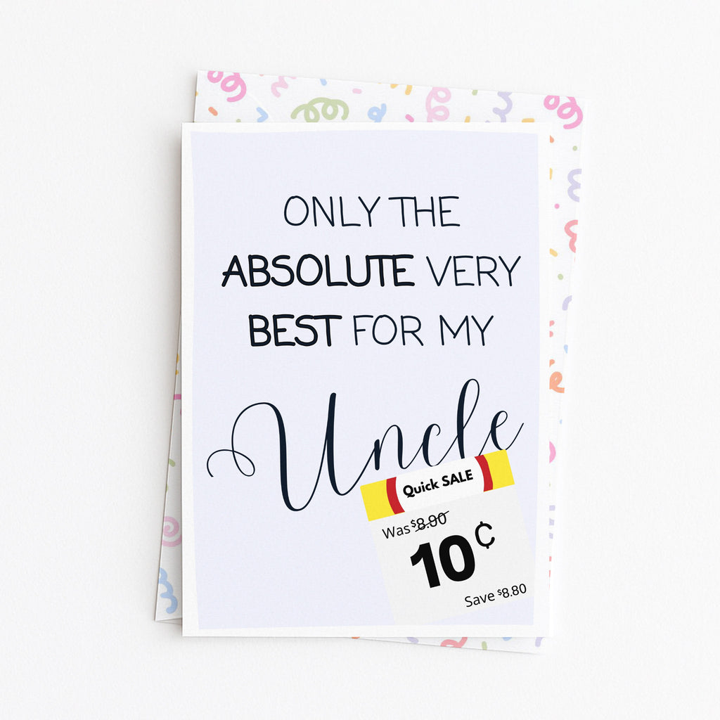 "Only The Absolute Very Best For My Uncle White Label" Greeting Card