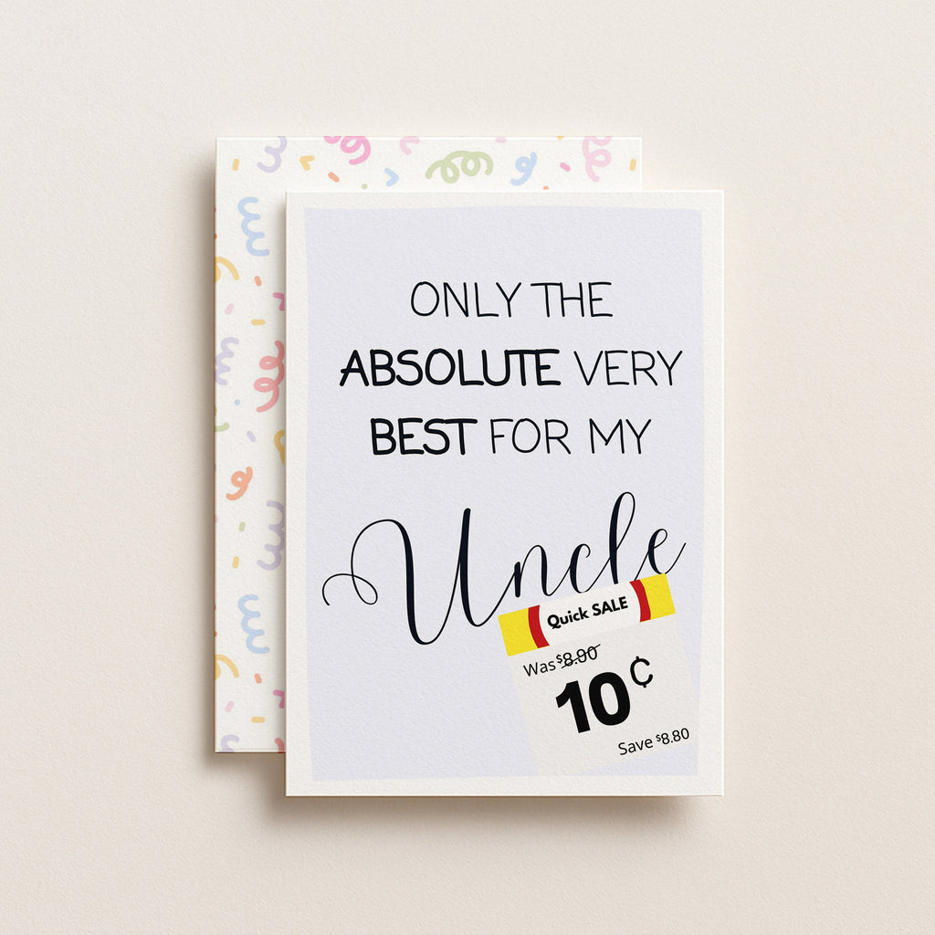 "Only The Absolute Very Best For My Uncle White Label" Greeting Card
