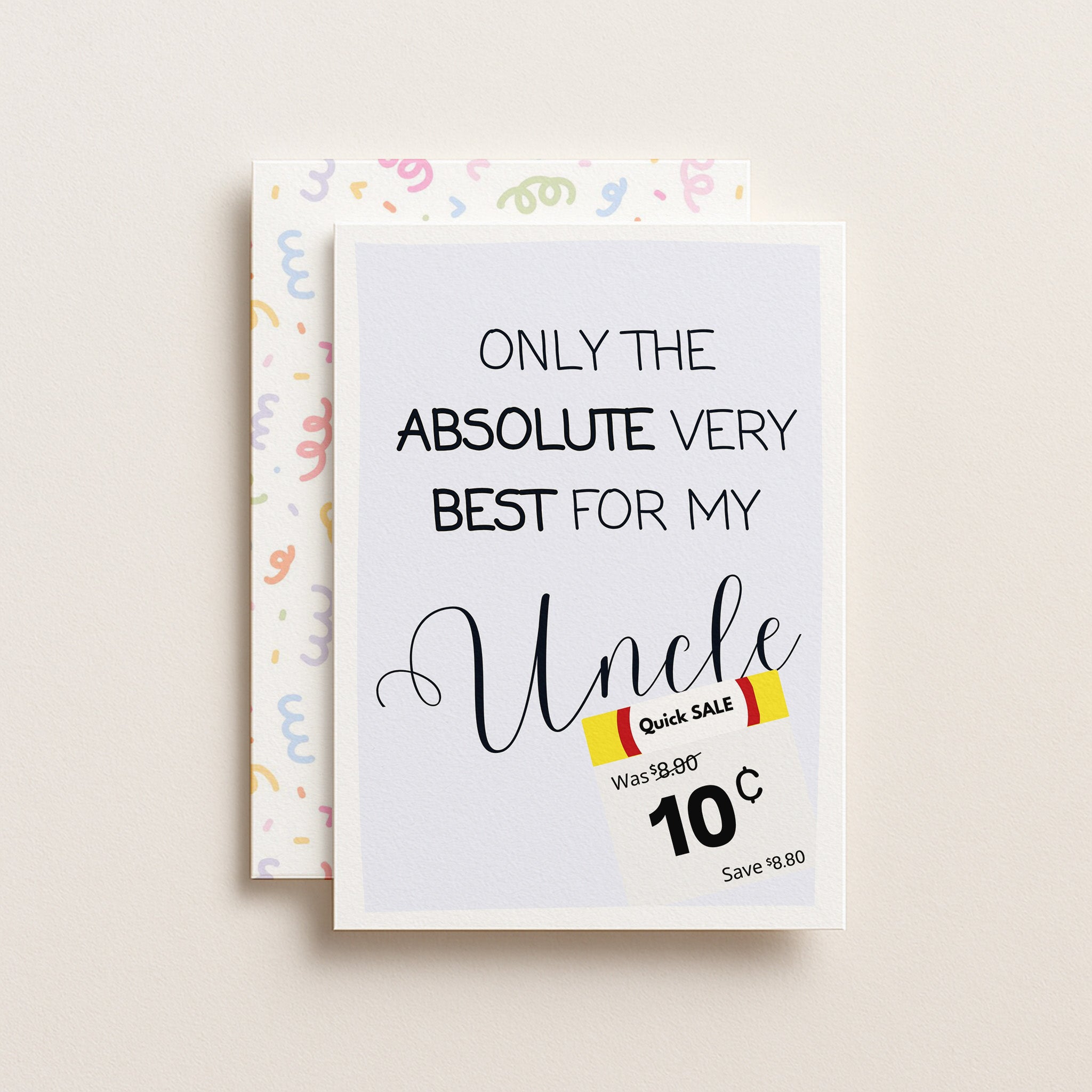 "Only The Absolute Very Best For My Uncle White Label" Greeting Card