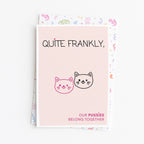 "Quite Frankly, Our Pussies Belong Together" Greeting Card