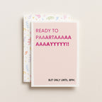 "Ready to Paartaayyy. But Only Until 8pm" Greeting Card