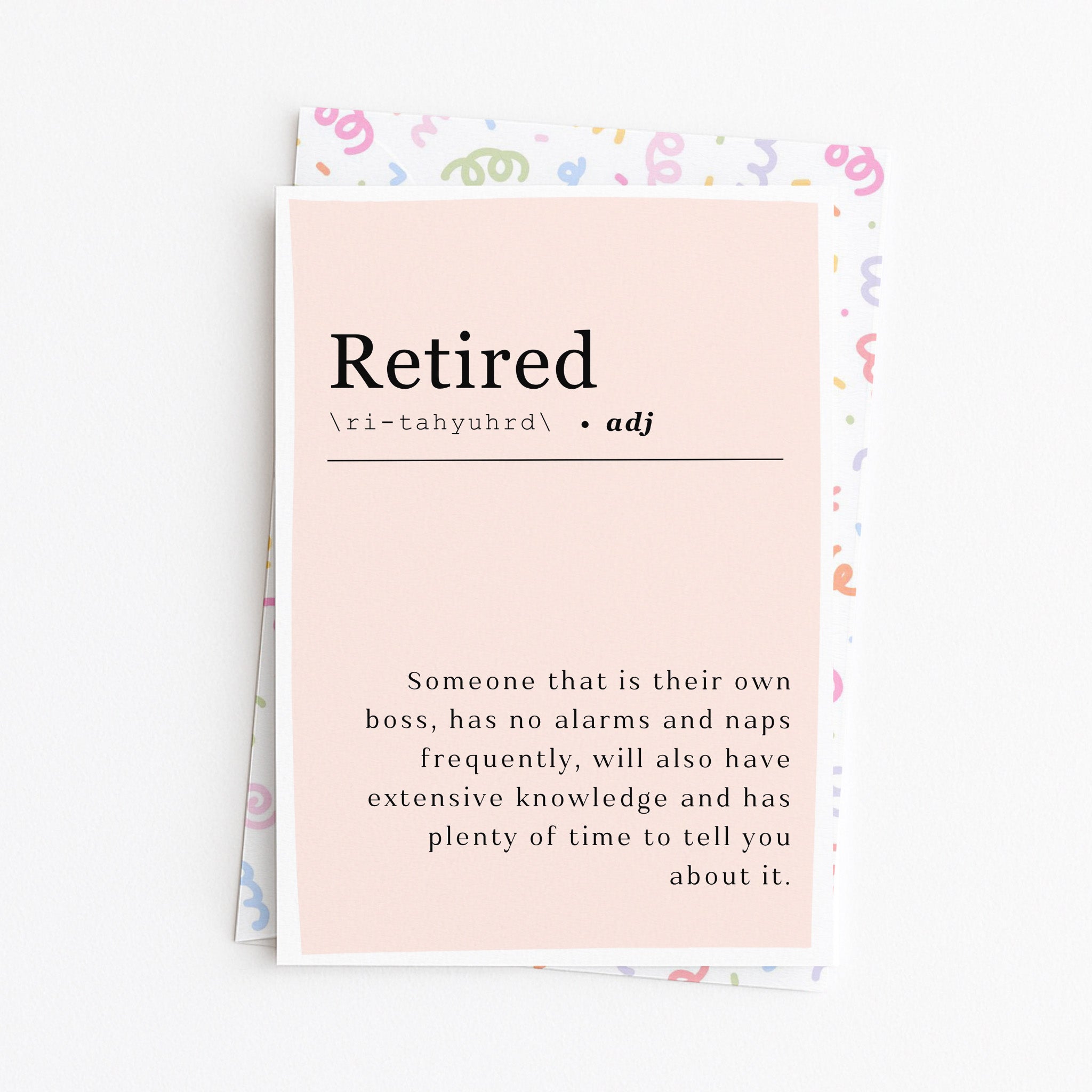 "Retired - Someone That Is There Own Boss" Greeting Card