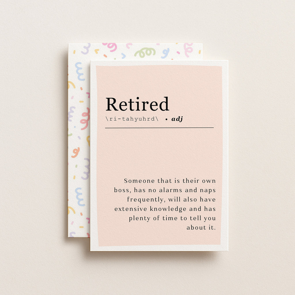 "Retired - Someone That Is There Own Boss" Greeting Card