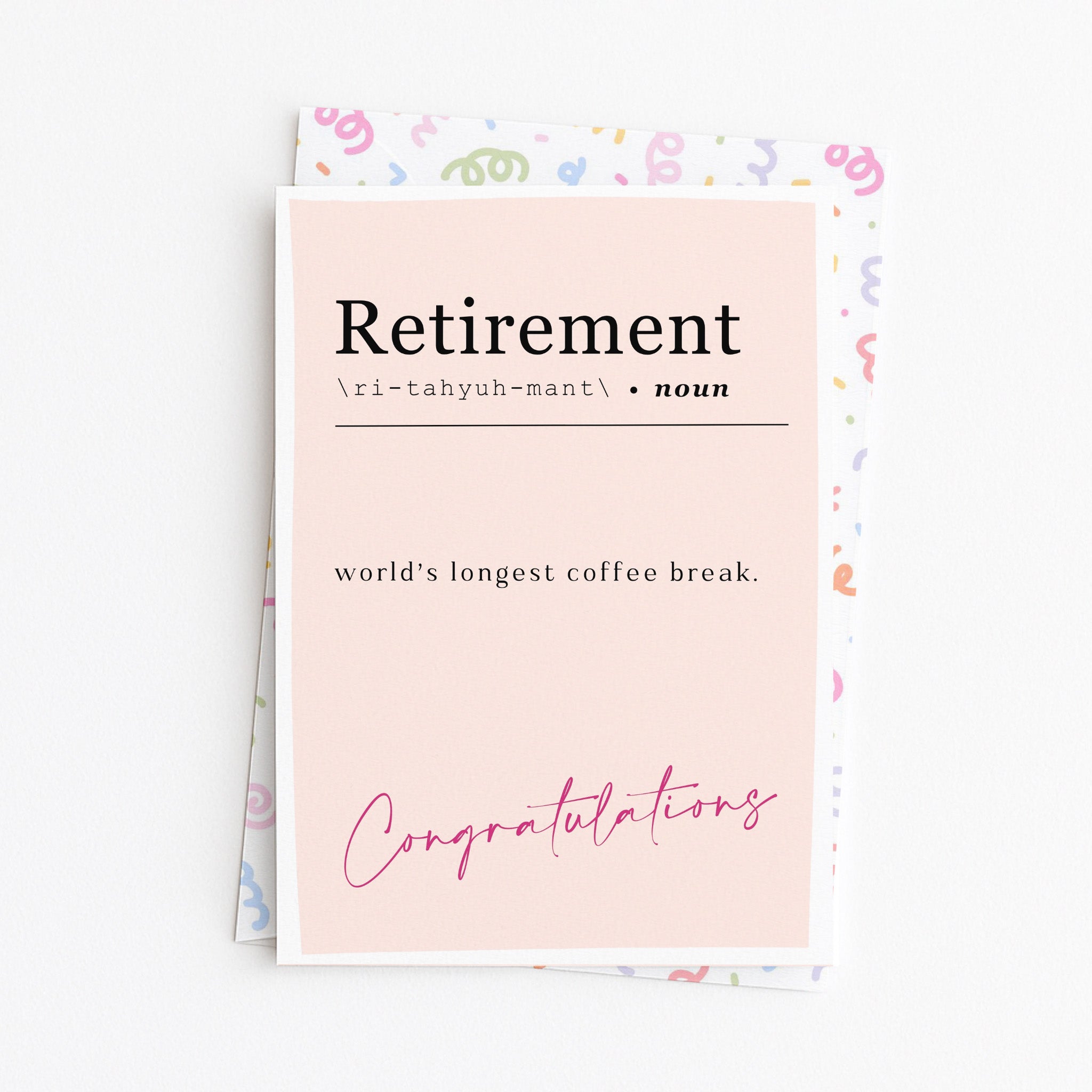 "Retirement - World's Longest Coffe Break" Greeting Card