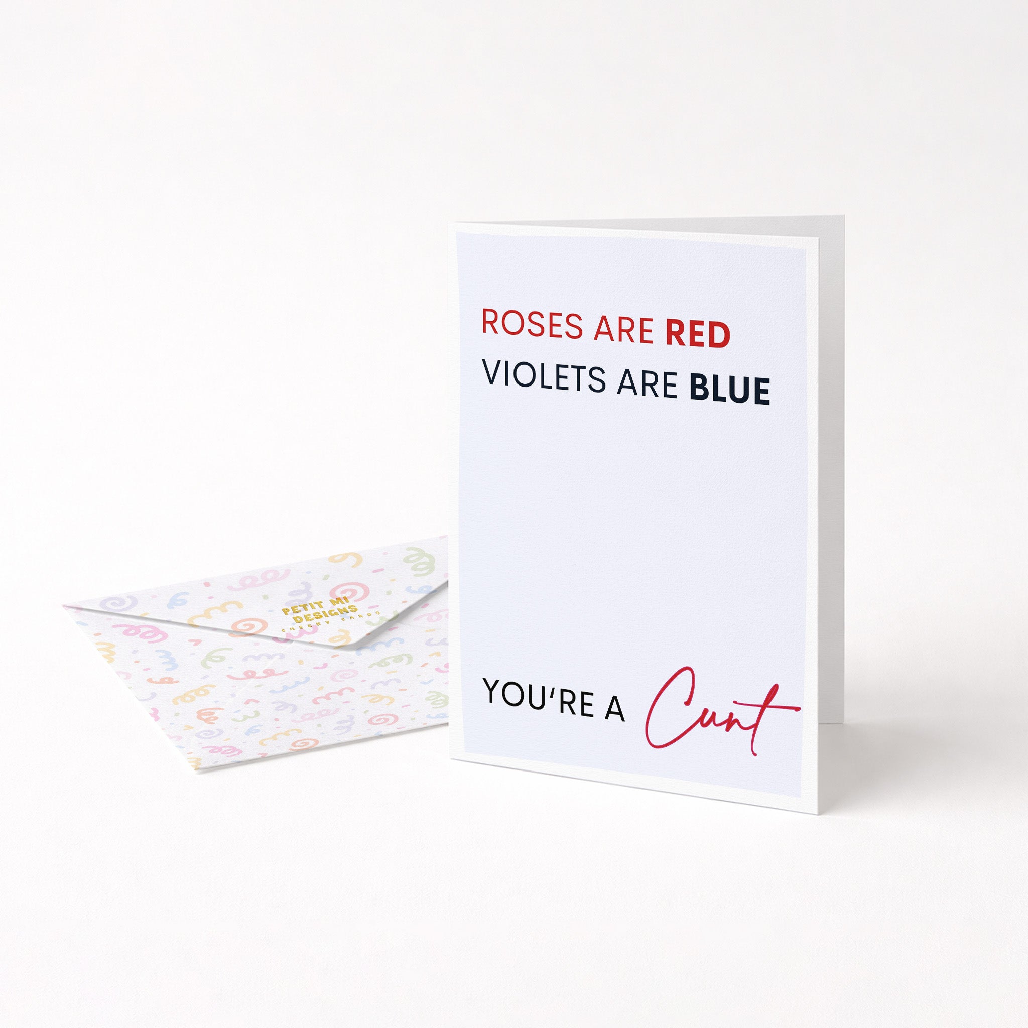 "Roses Are Red Violets Are Blue You're A Cunt" Greeting Card