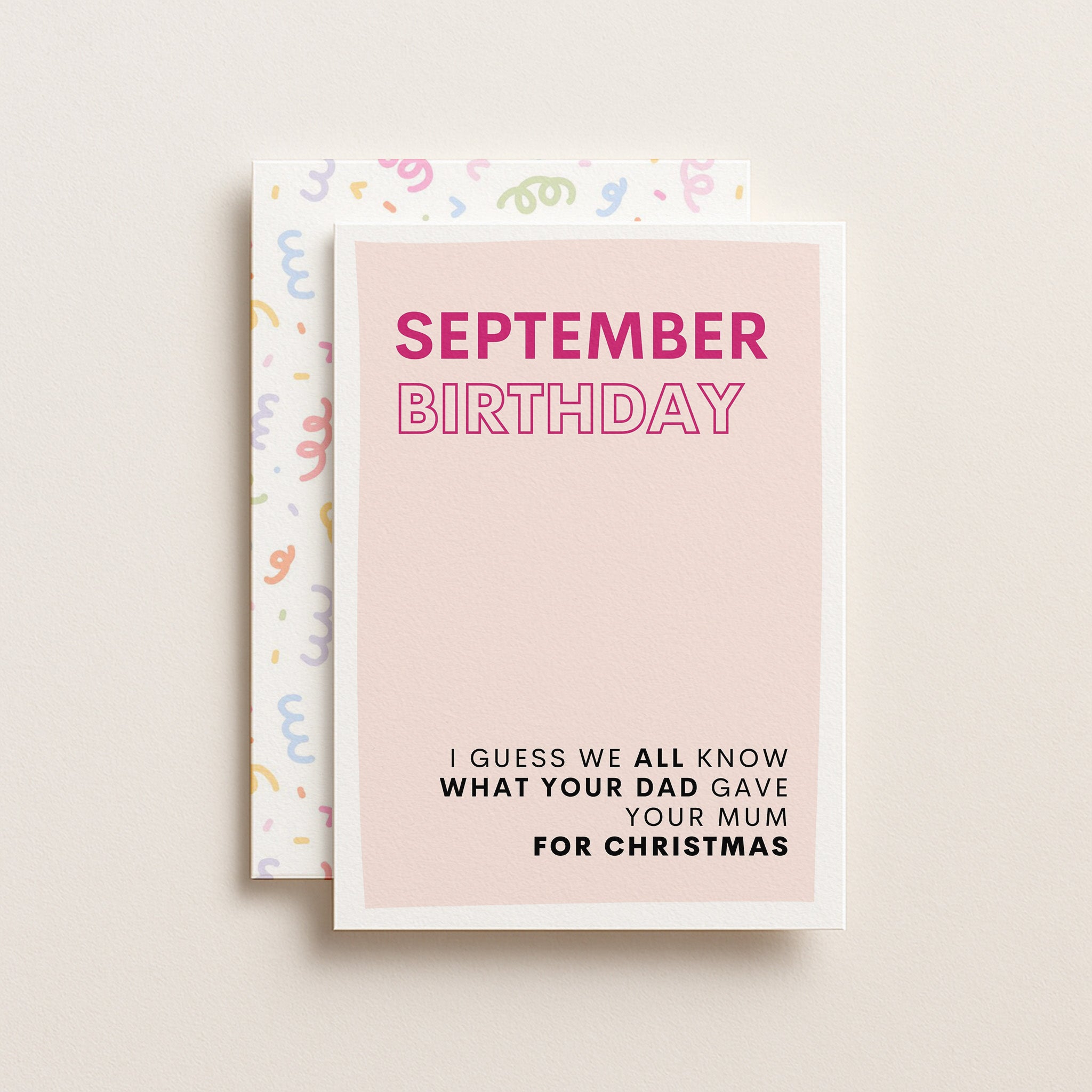"September Birthday. I Guess We All Know What Dad.." Greeting Card