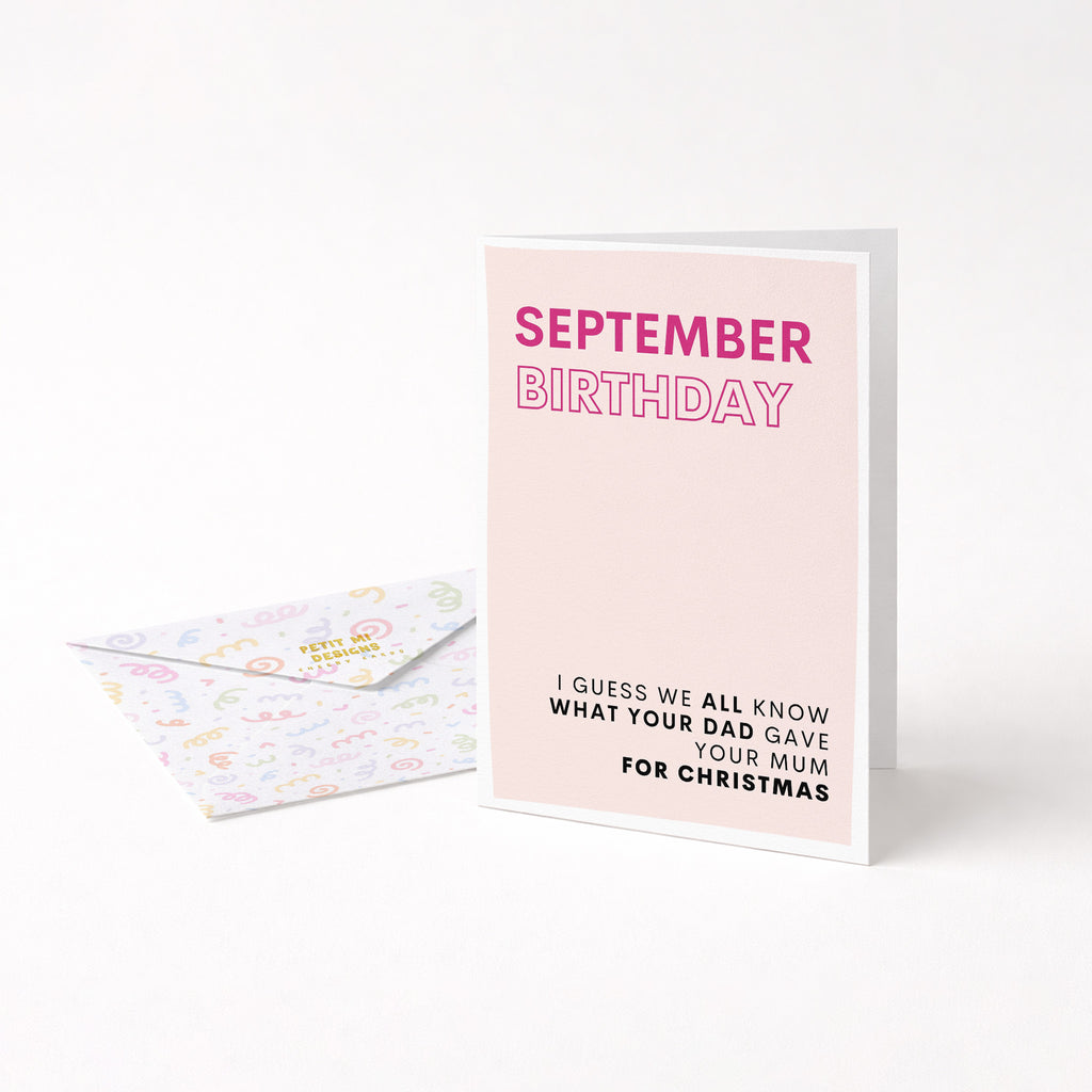 "September Birthday. I Guess We All Know What Dad.." Greeting Card