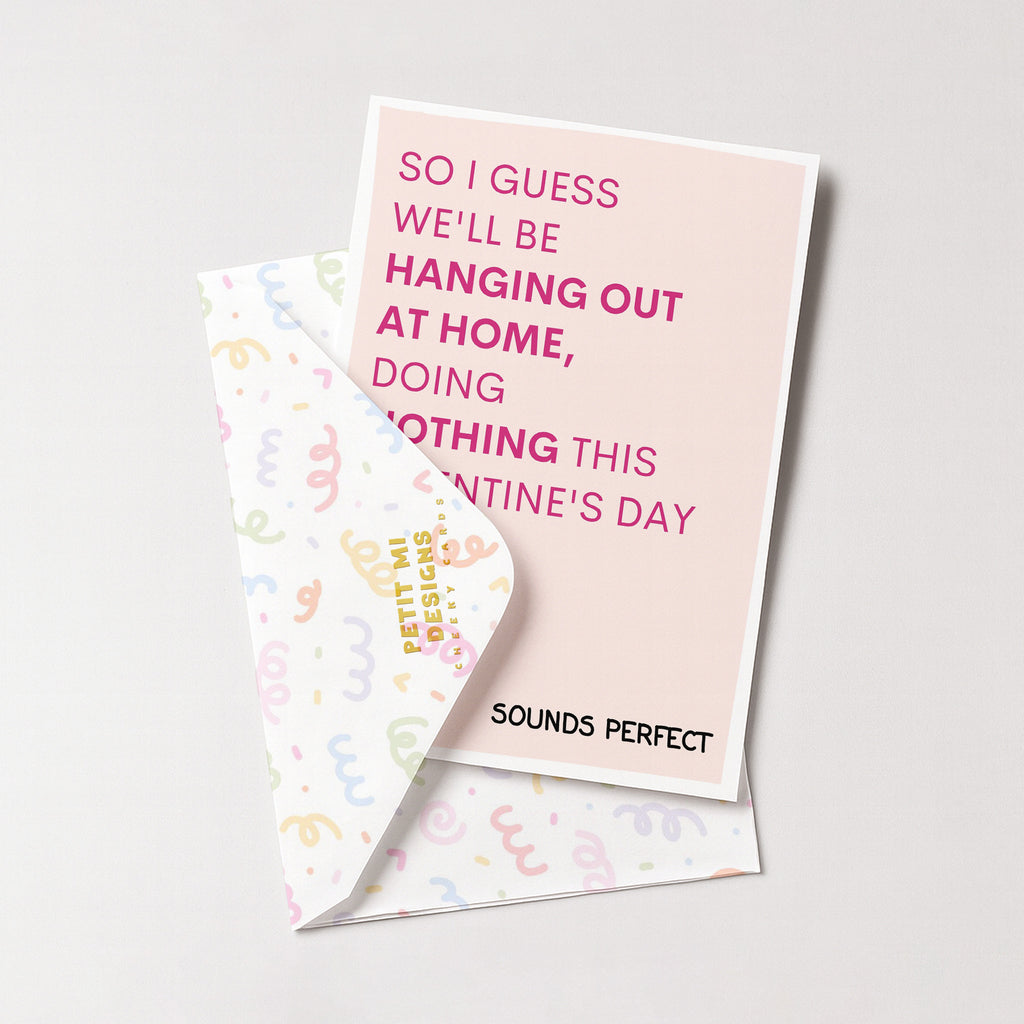 "So I Guess We'll Be Hanging Out At Home..." Greeting Card