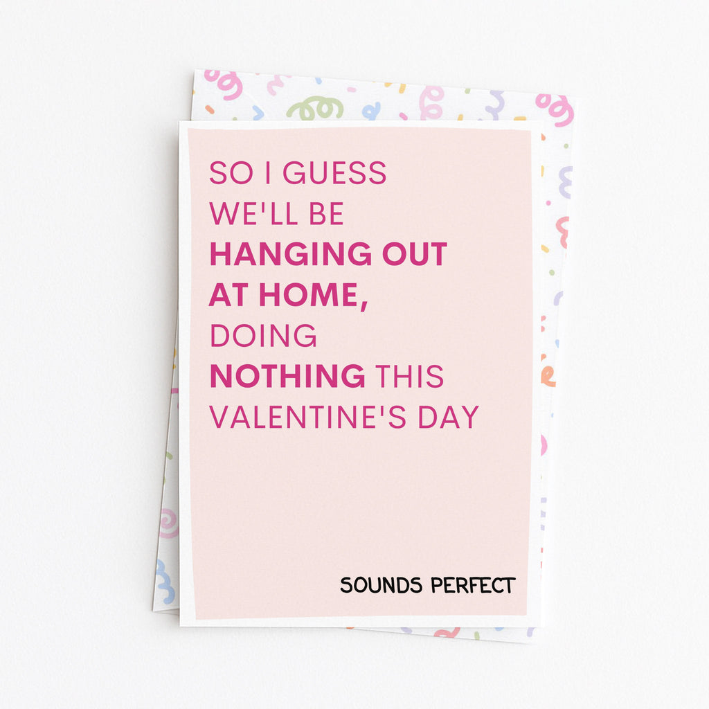"So I Guess We'll Be Hanging Out At Home..." Greeting Card