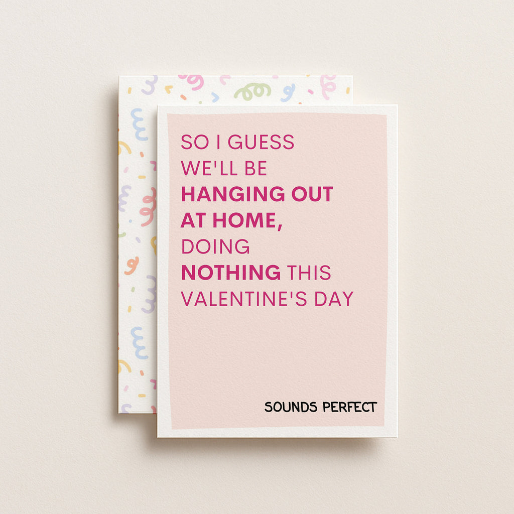 "So I Guess We'll Be Hanging Out At Home..." Greeting Card
