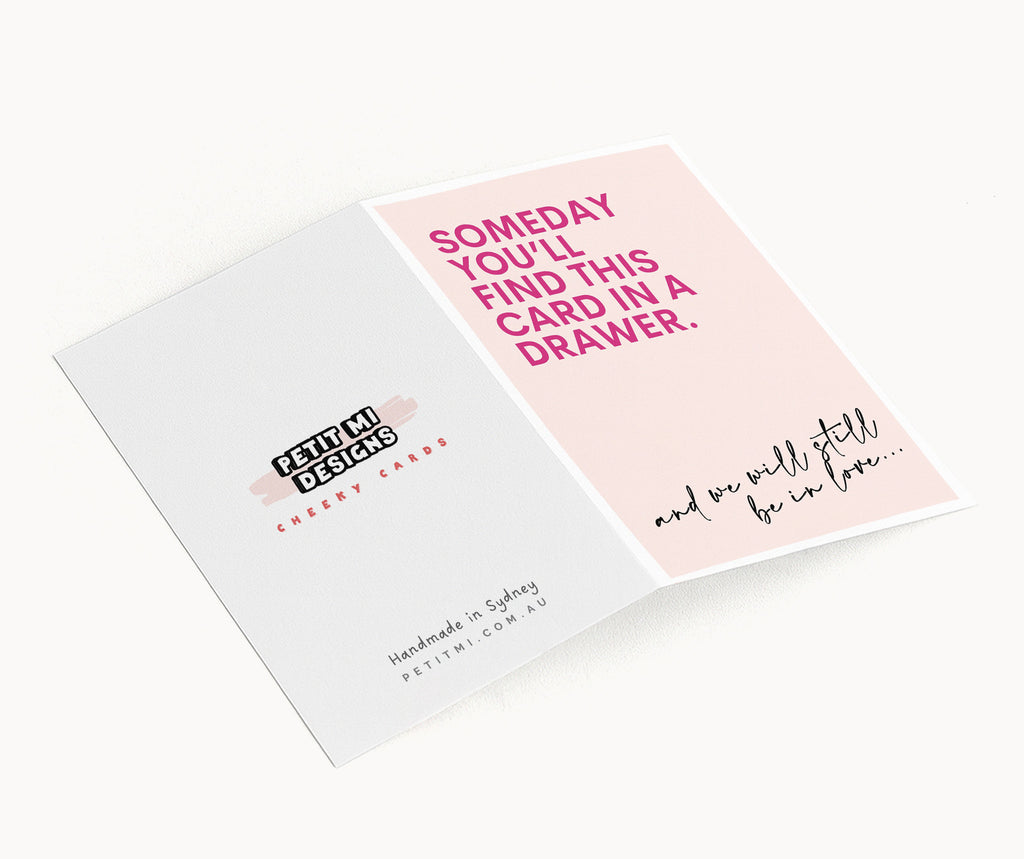 "Someday You'll Find This Card In A Drawer" Greeting Card