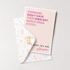 "Stepmums Don't Have There Own Day Which Kinda Sucks" Greeting Card