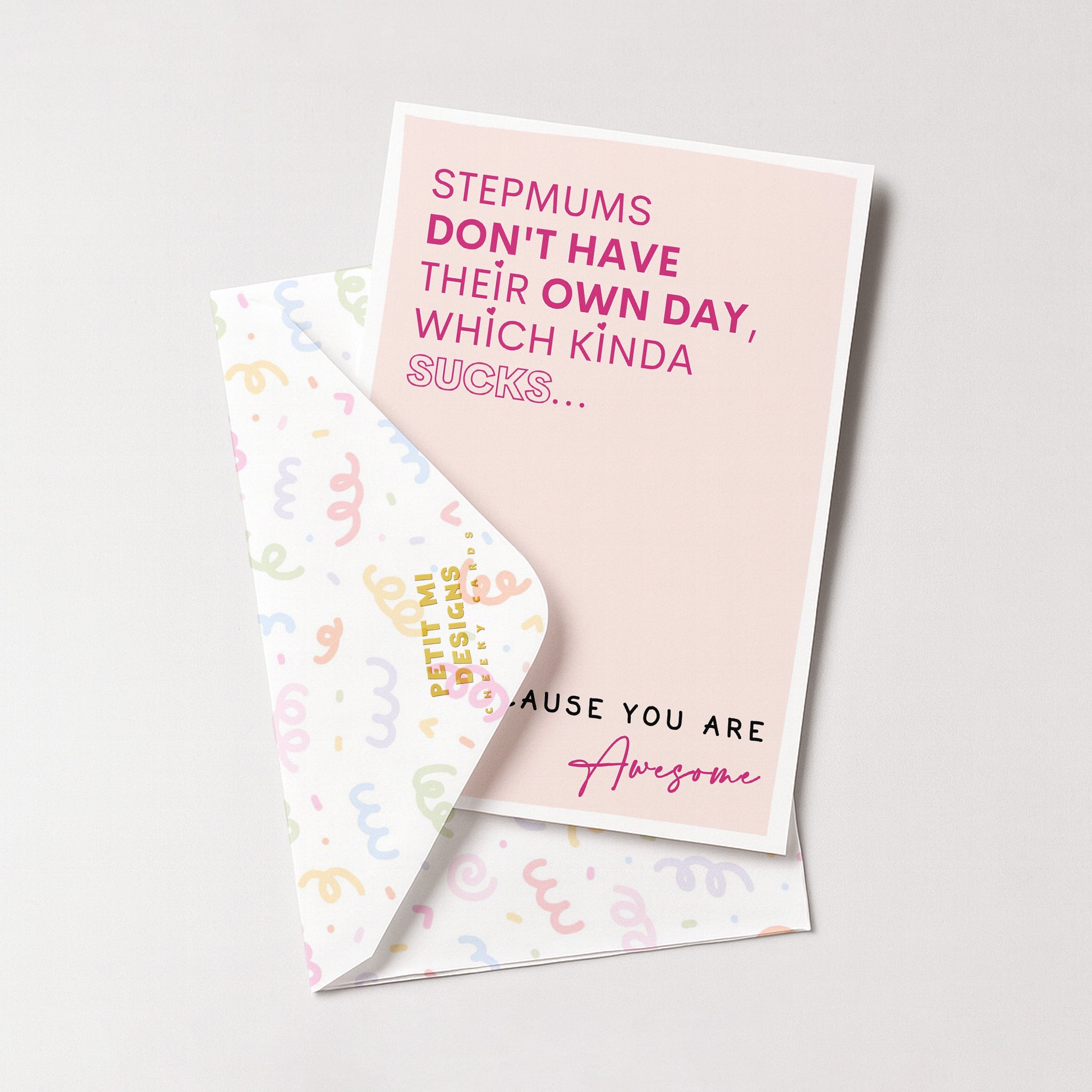 "Stepmums Don't Have There Own Day Which Kinda Sucks" Greeting Card