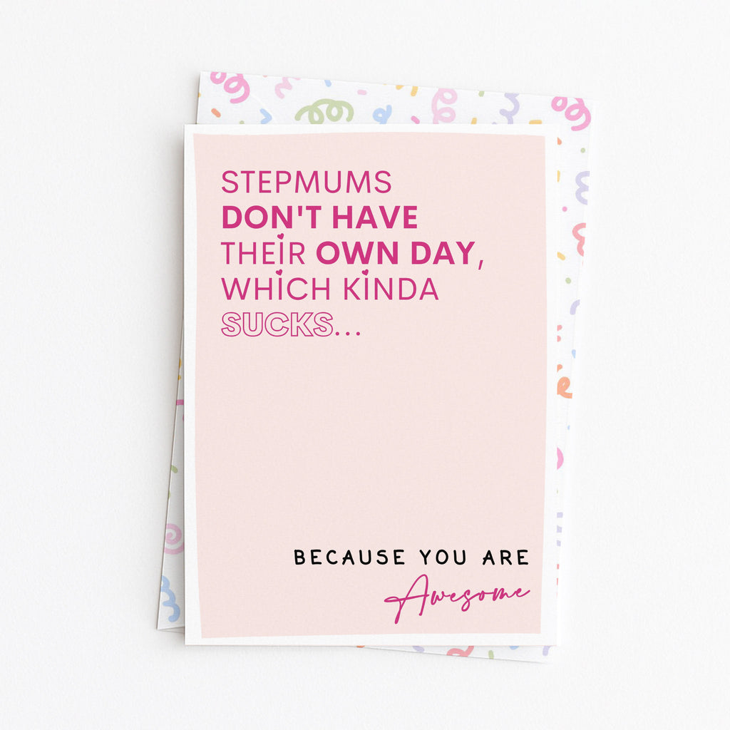 "Stepmums Don't Have There Own Day Which Kinda Sucks" Greeting Card