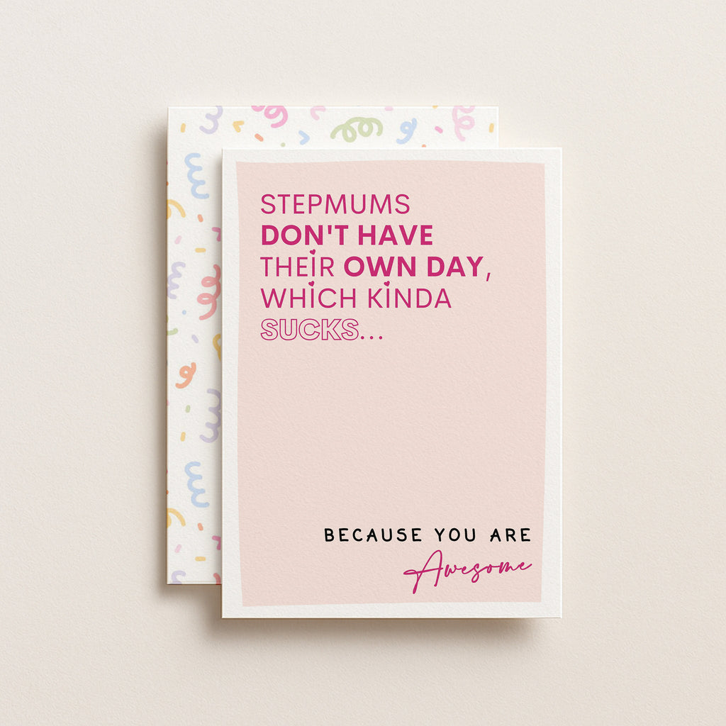 "Stepmums Don't Have There Own Day Which Kinda Sucks" Greeting Card