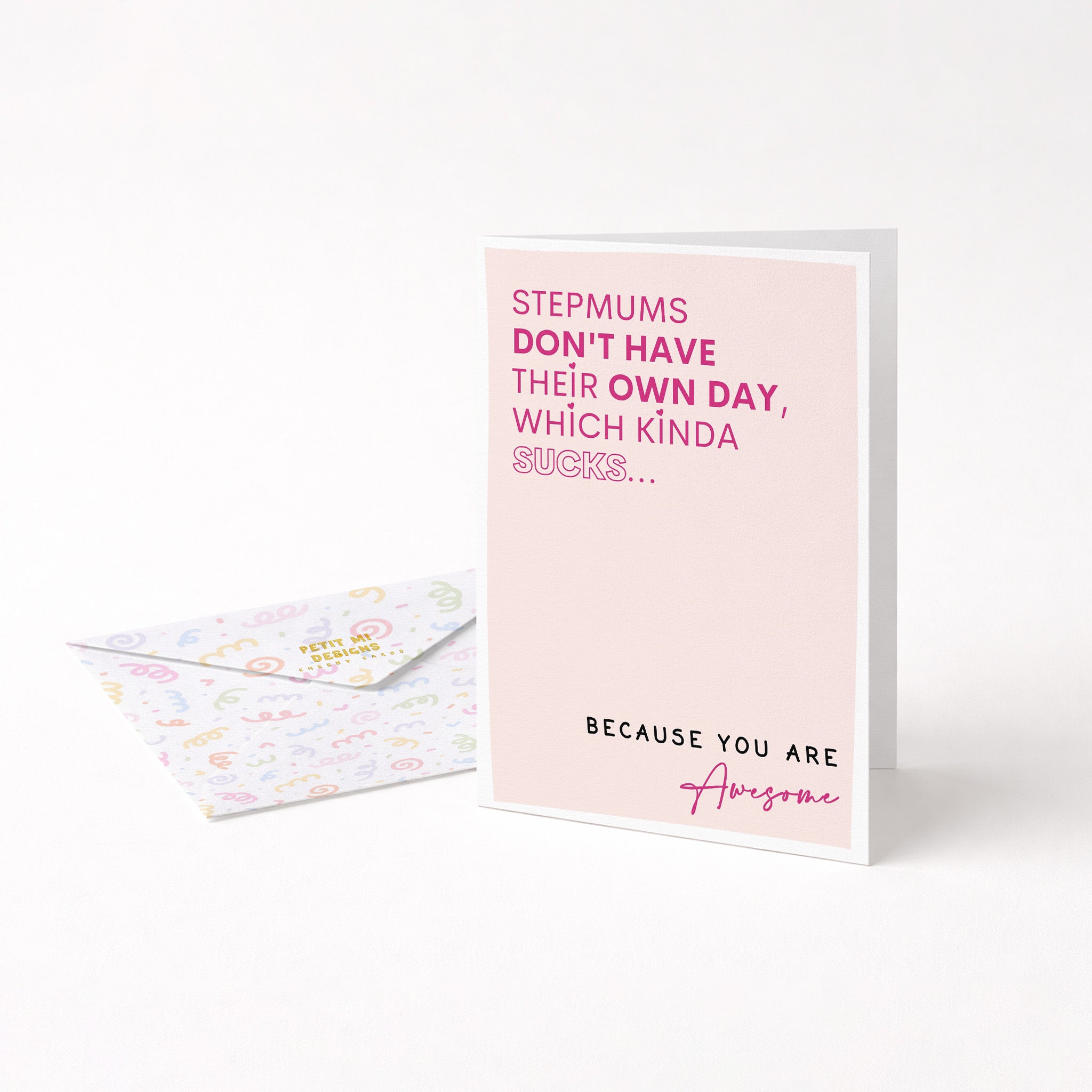 "Stepmums Don't Have There Own Day Which Kinda Sucks" Greeting Card