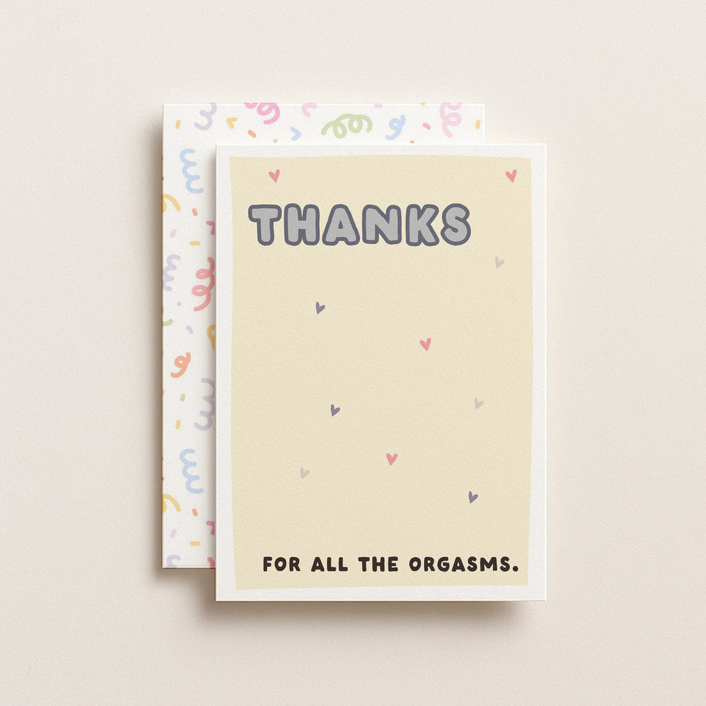 "Thanks For All The Orgasms" Greeting Card