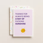 "Thanks For Always Being A Ray Of Fucking Sunshine" Greeting Card