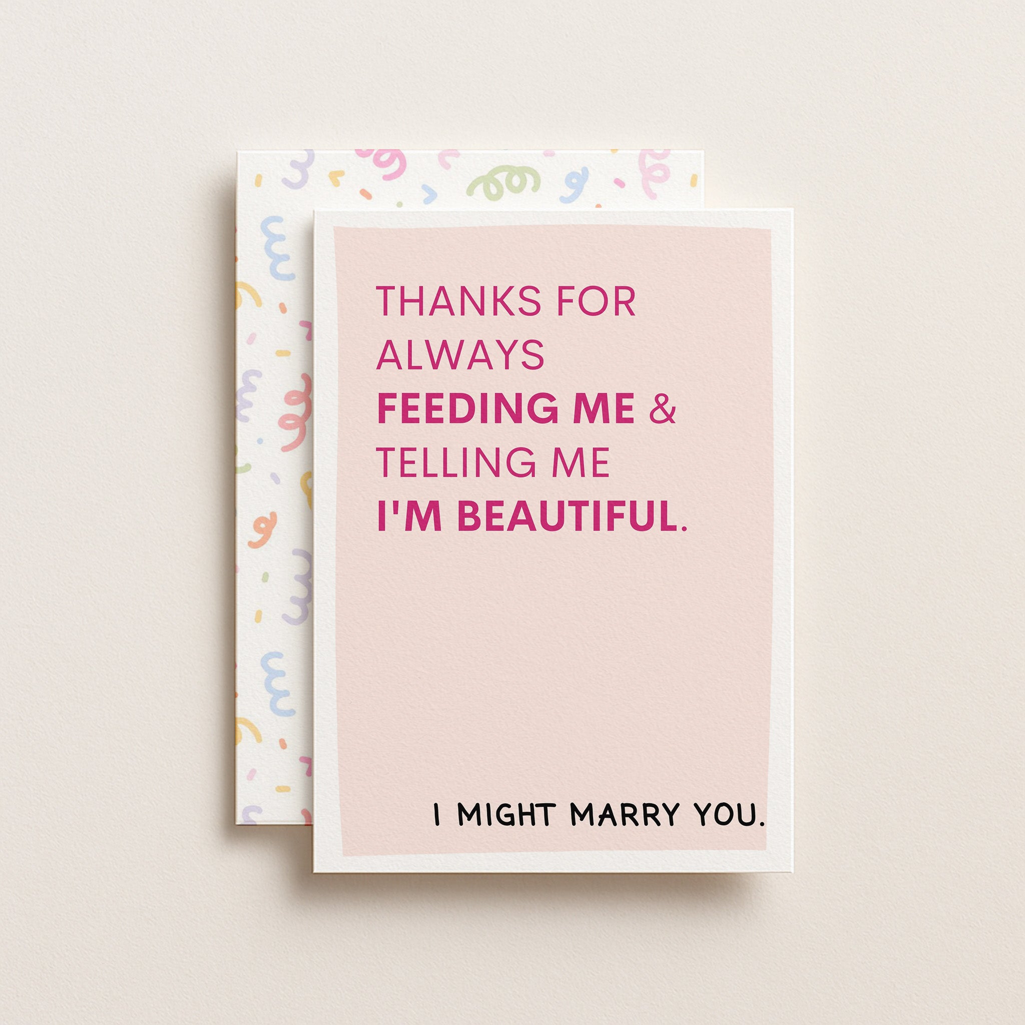 "Thanks For Always Feeding Me And Telling Me.." Greeting Card