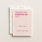 "Thanks For Pushing Me Out" Greeting Card