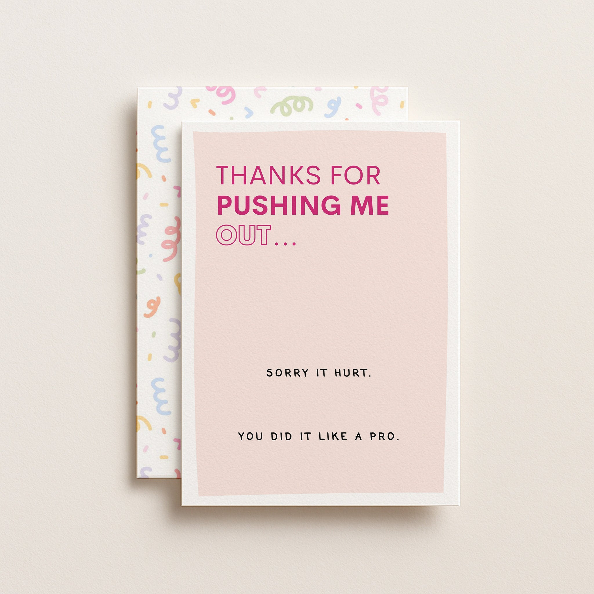 "Thanks For Pushing Me Out" Greeting Card