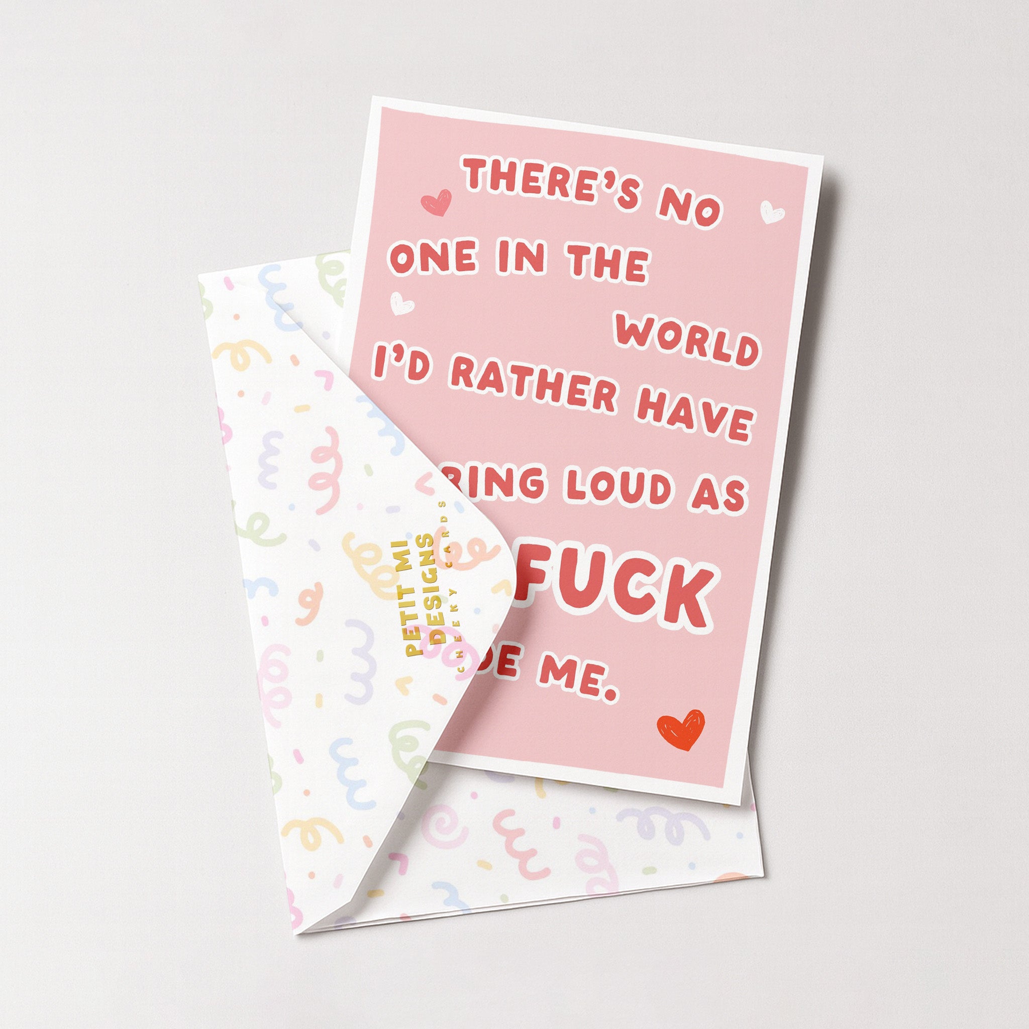 "There's No One In The World I'd Rather Have Snoring Loud As Fuck" Greeting Card