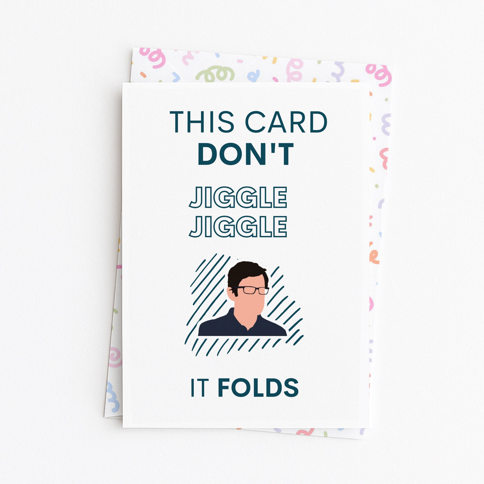 "This Card Don't Jiggle Jiggle It Folds" Greeting Card