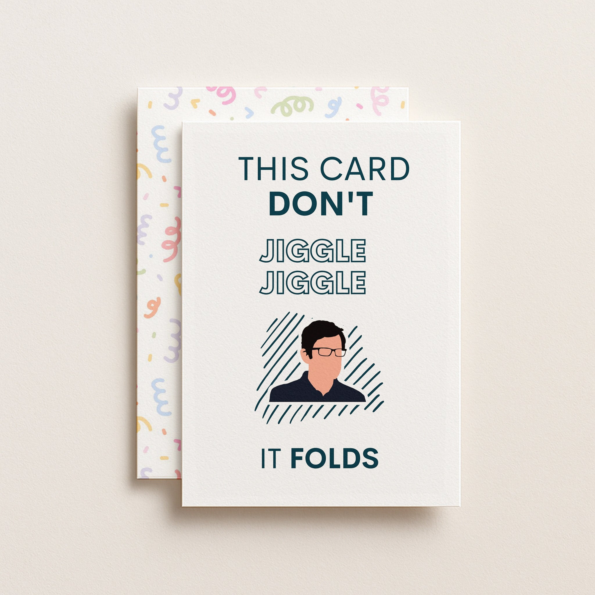 "This Card Don't Jiggle Jiggle It Folds" Greeting Card