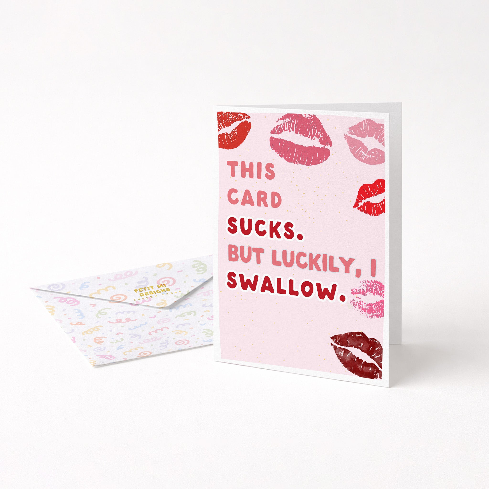 "This Card Sucks. But Luckily Swallow" Greeting Card