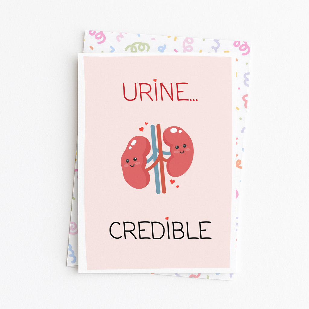 "Urine Credible" Greeting Card