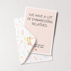 "We Have A Lot Of Embarrassing Relatives" Greeting Card