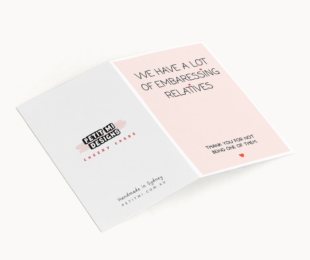 "We Have A Lot Of Embarrassing Relatives" Greeting Card