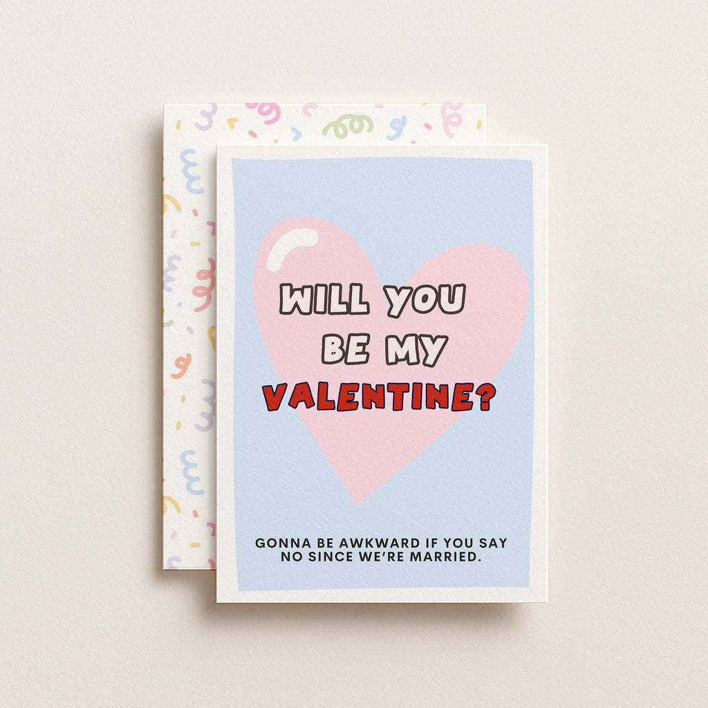 "Will You Be My Valentine? Going To Be Awkward If" Greeting Card