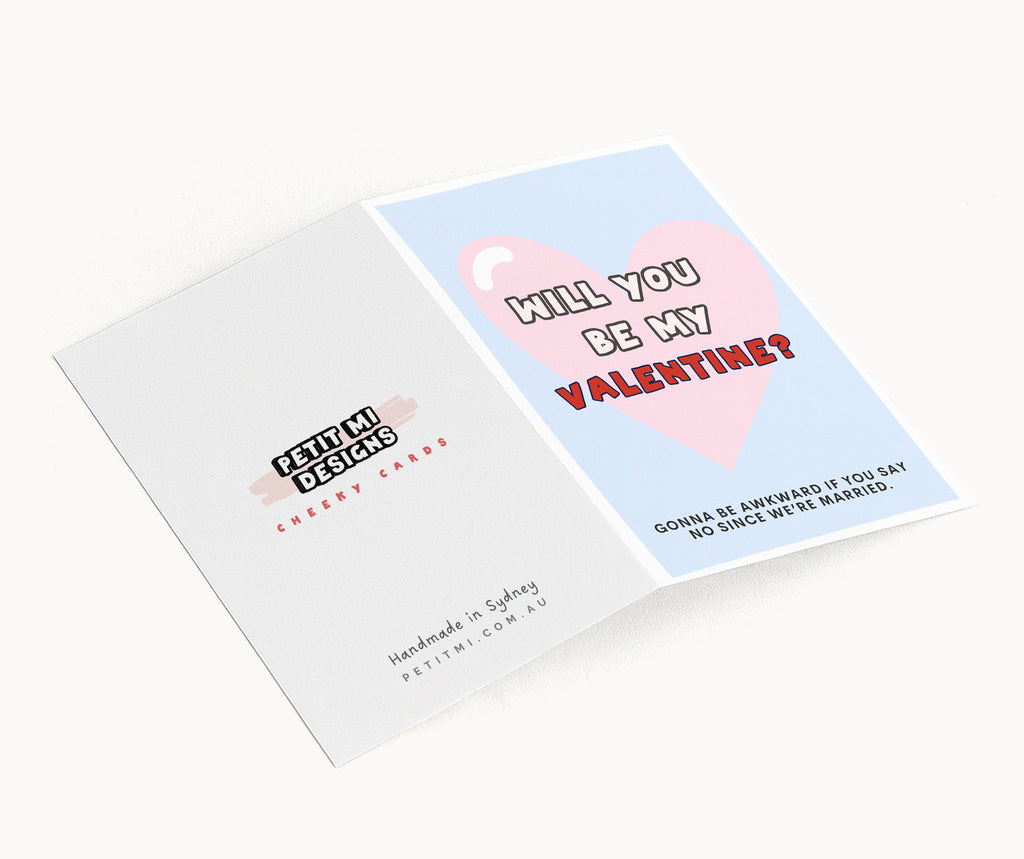 "Will You Be My Valentine? Going To Be Awkward If" Greeting Card