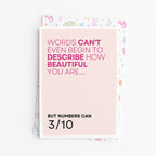 "Words Can't Even Begin To Describe How Beautiful You Are.." Greeting Card