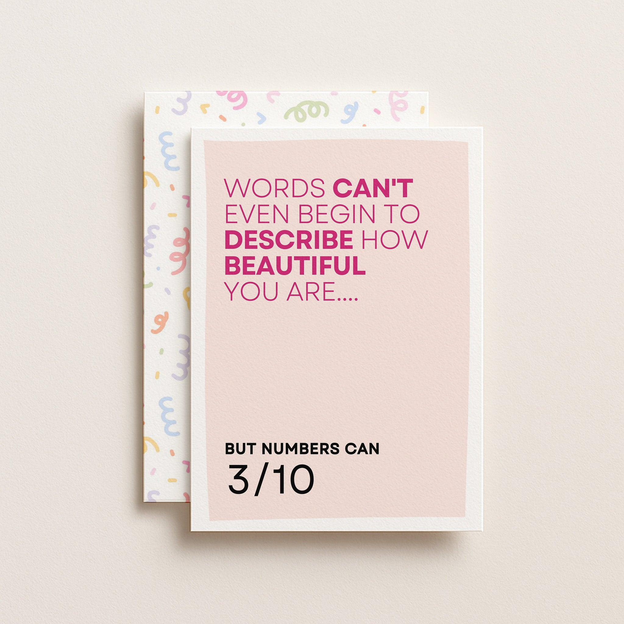 "Words Can't Even Begin To Describe How Beautiful You Are.." Greeting Card