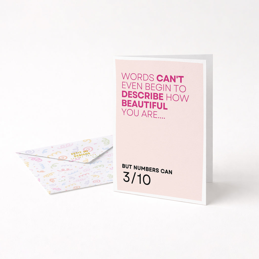 "Words Can't Even Begin To Describe How Beautiful You Are.." Greeting Card