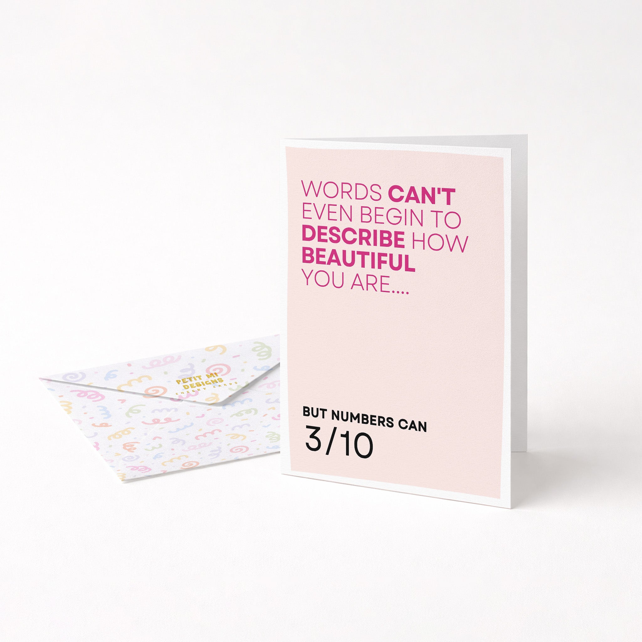 "Words Can't Even Begin To Describe How Beautiful You Are.." Greeting Card