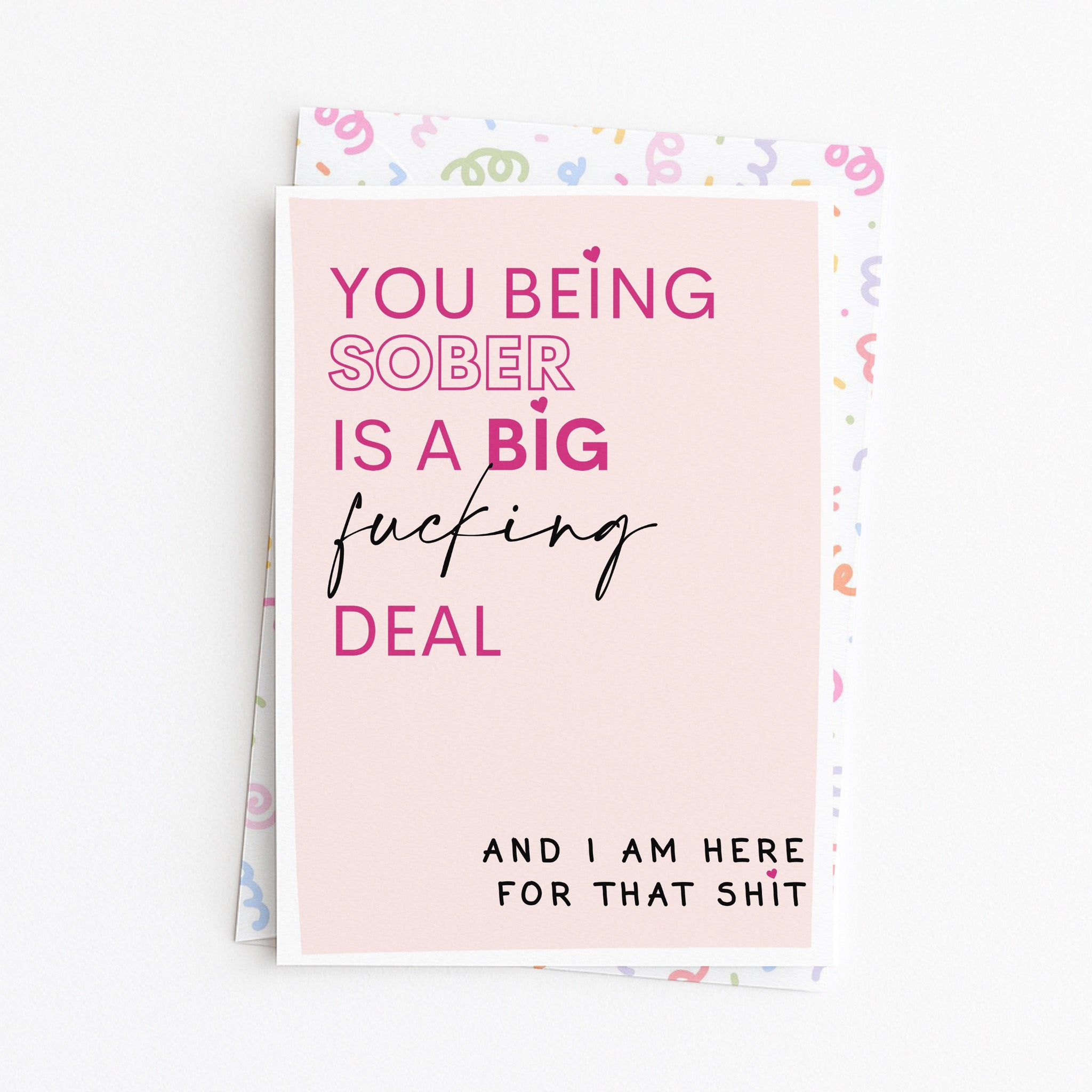 "You Being Sober Is A Big Deal" Greeting Card