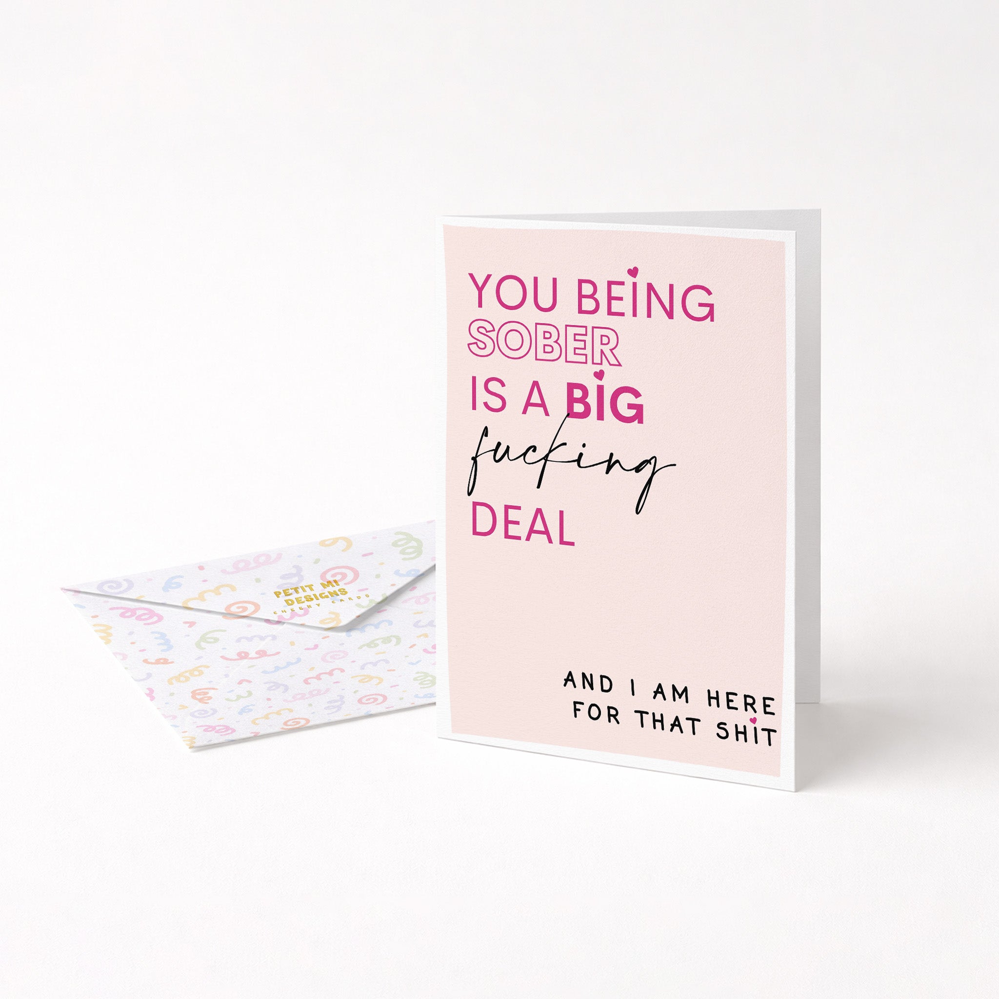 "You Being Sober Is A Big Deal" Greeting Card