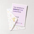 "You Deserve A Miracle This Christmas. So Here I Am" Greeting Card