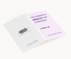 "You Deserve A Miracle This Christmas. So Here I Am" Greeting Card
