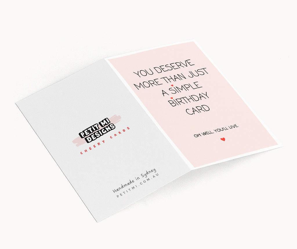 "You Deserve More Than Just A Simple Birthday Card" Greeting Card