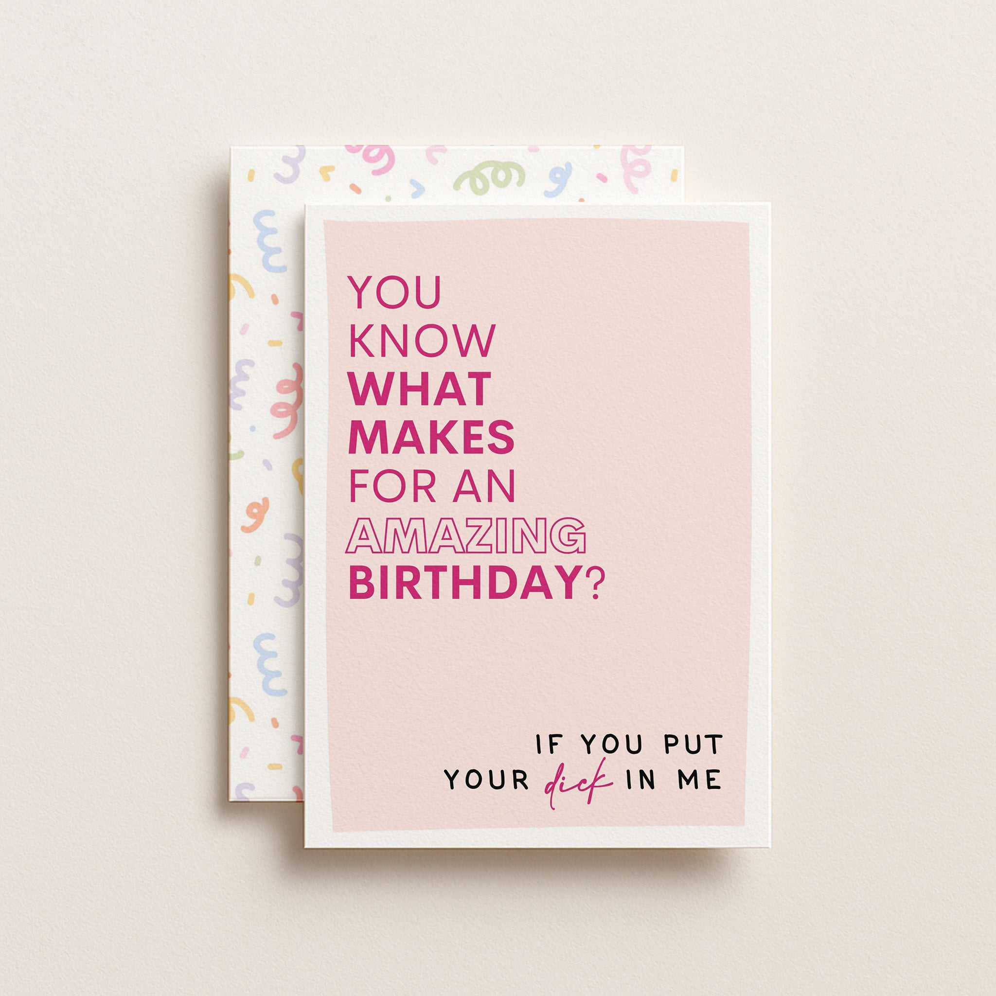 "You Know What Makes For An Amazing Birthday" Greeting Card