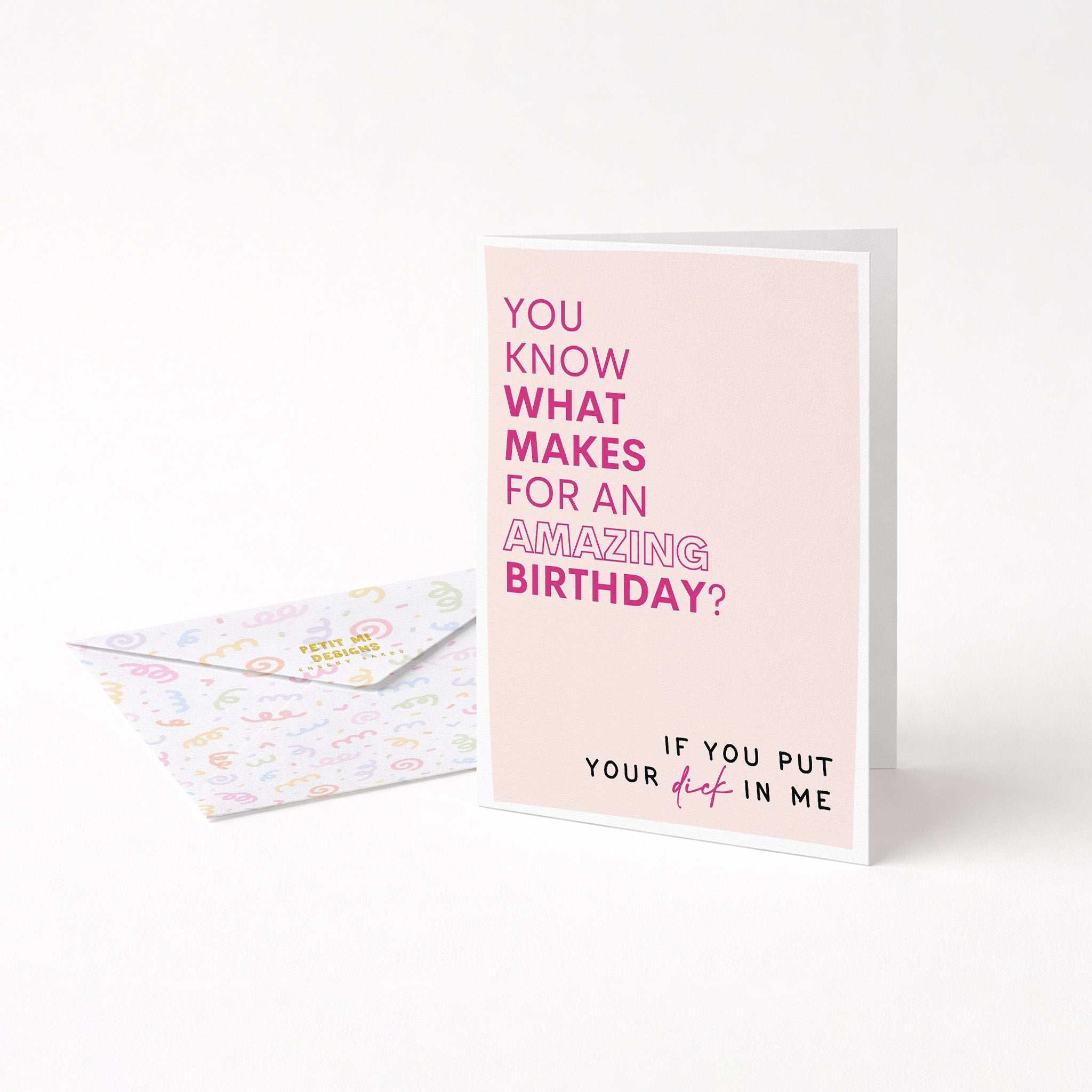 "You Know What Makes For An Amazing Birthday" Greeting Card
