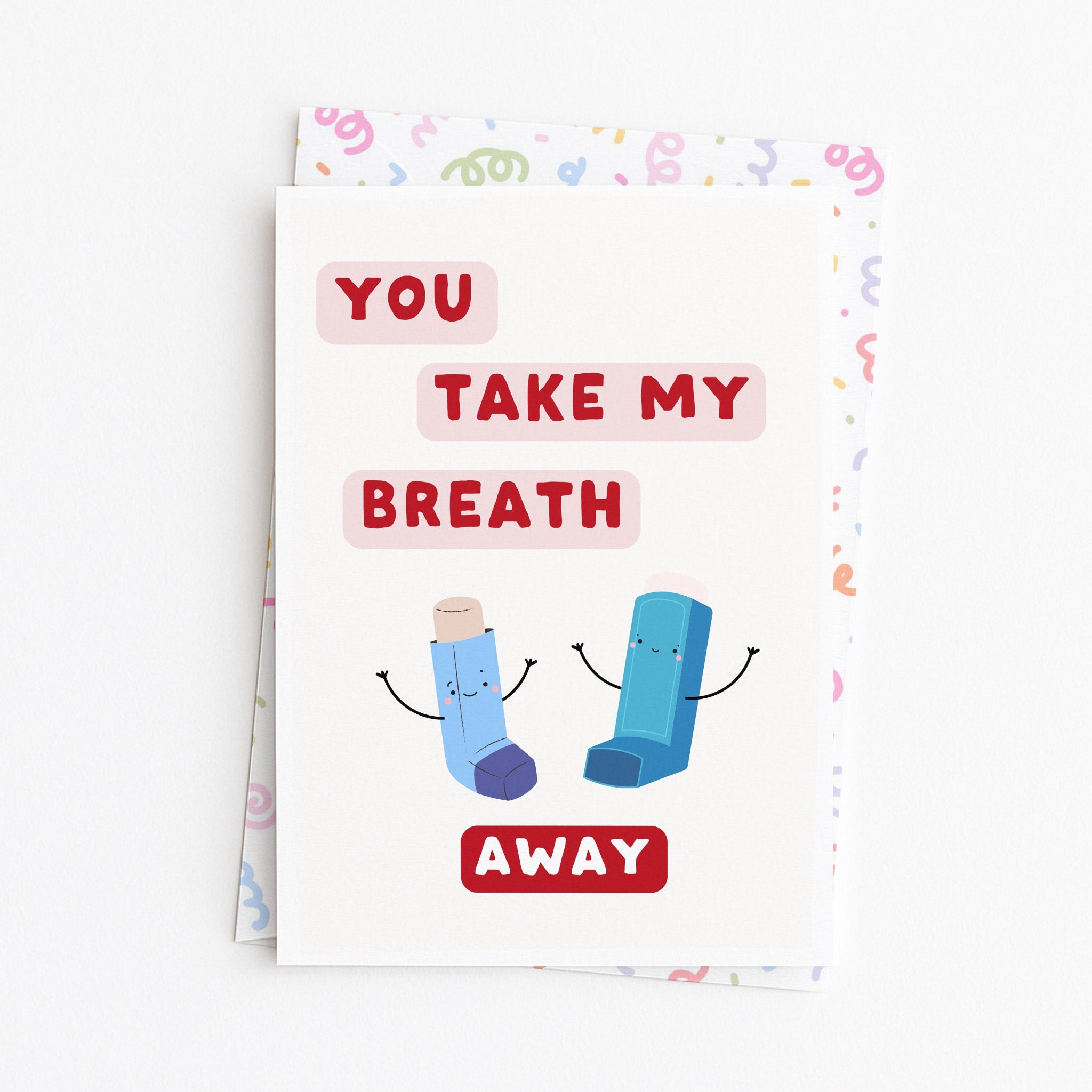 "You Take My Breath Away" Greeting Card