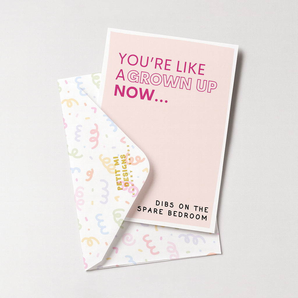 "You're Like A Grown Up Now. Dibs On The Spare Bedroom" Greeting Card