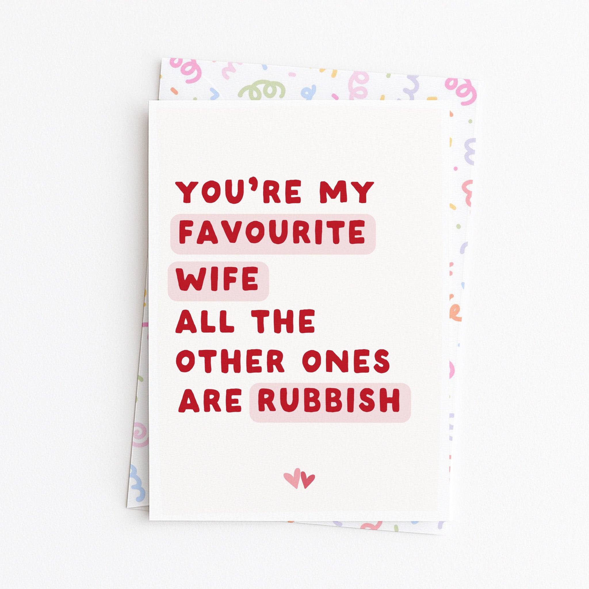 "You're My Favourite Wife. All The Other Ones Are Rubbish" Greeting Card